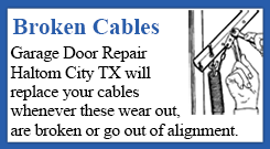 Broken Cables Garage Door Repair Haltom City TX